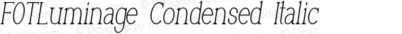 FOTLuminage Condensed Italic