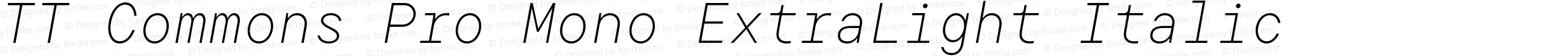 TT Commons Pro Mono ExtraLight Italic