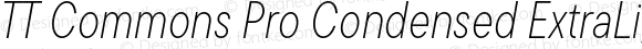 TT Commons Pro Condensed ExtraLight Italic