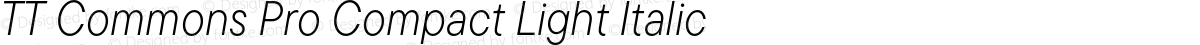 TT Commons Pro Compact Light Italic