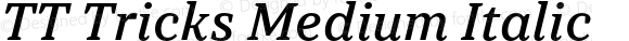 TT Tricks Medium Italic