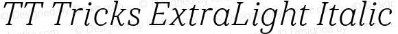 TT Tricks ExtraLight Italic