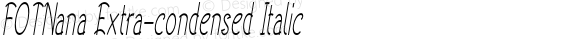 FOTNana Extra-condensed Italic