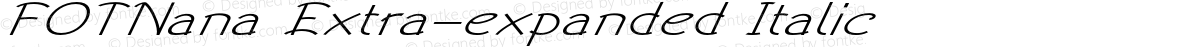 FOTNana Extra-expanded Italic