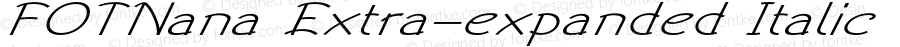 FOTNana Extra-expanded Italic