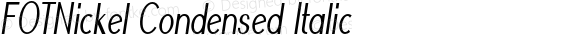 FOTNickel Condensed Italic