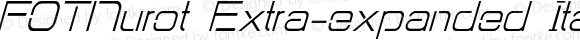FOTNurot Extra-expanded Italic