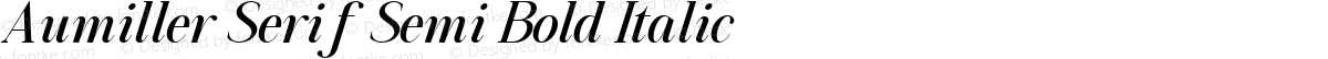 Aumiller Serif Semi Bold Italic