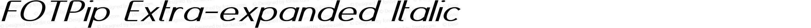 FOTPip Extra-expanded Italic