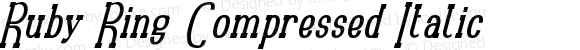 Ruby Ring Compressed Italic