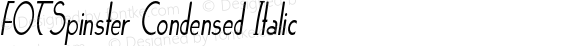 FOTSpinster Condensed Italic