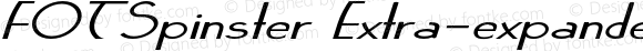 FOTSpinster Extra-expanded Italic