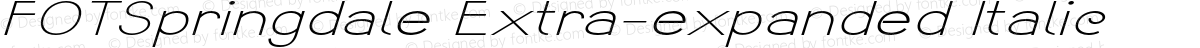 FOTSpringdale Extra-expanded Italic