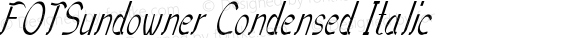 FOTSundowner Condensed Italic