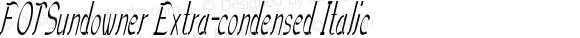 FOTSundowner Extra-condensed Italic