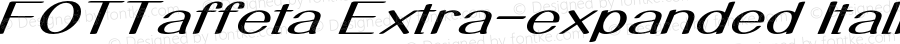 FOTTaffeta Extra-expanded Italic