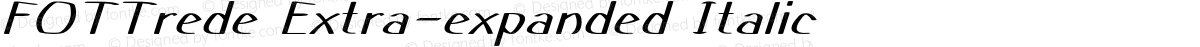 FOTTrede Extra-expanded Italic