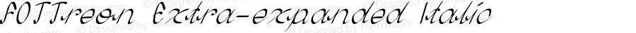 FOTTreon Extra-expanded Italic