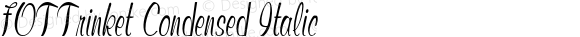 FOTTrinket Condensed Italic