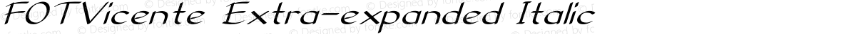 FOTVicente Extra-expanded Italic