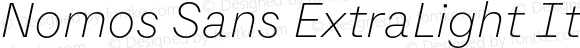 Nomos Sans ExtraLight Italic