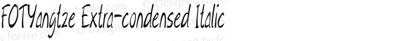 FOTYangtze Extra-condensed Italic