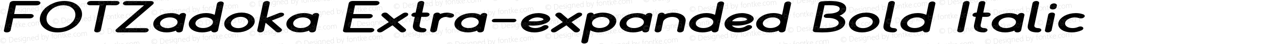 FOTZadoka Extra-expanded Bold Italic