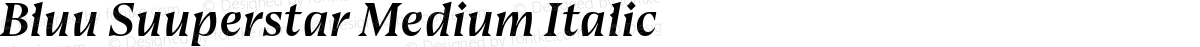 Bluu Suuperstar Medium Italic