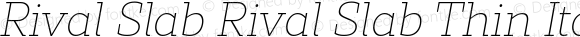 Rival Slab Rival Slab Thin Italic