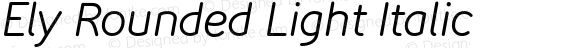 Ely Rounded Light Italic