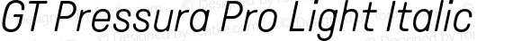 GT Pressura Pro Light Italic