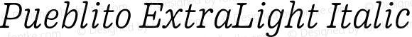 Pueblito-ExtraLight-Italic