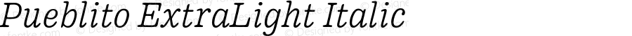 Pueblito-ExtraLight-Italic