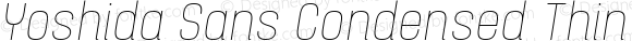 Yoshida Sans Condensed Thin Italic