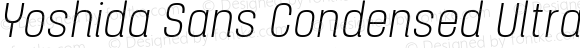 Yoshida Sans Condensed UltraLight Italic