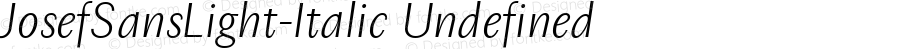 JosefSansLight-Italic Undefined