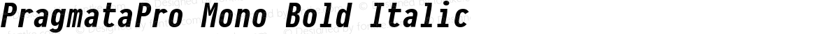 PragmataPro Mono Bold Italic