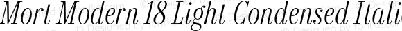 Mort Modern 18 Light Condensed Italic