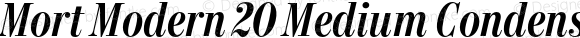 Mort Modern 20 Medium Condensed Italic