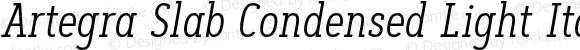 Artegra Slab Condensed Light Italic