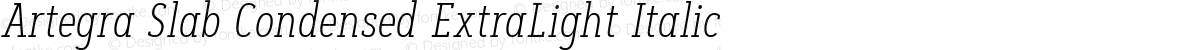 Artegra Slab Condensed ExtraLight Italic