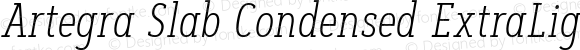 Artegra Slab Condensed ExtraLight Italic