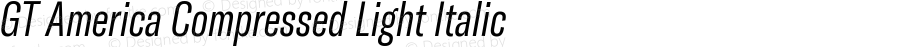 GT America Compressed Light Italic