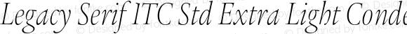 Legacy Serif ITC Std Extra Light Condensed Italic