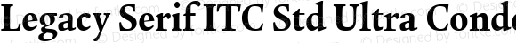 Legacy Serif ITC Std Ultra Condensed
