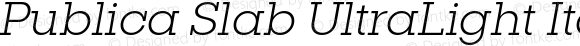 Publica Slab UltraLight Italic