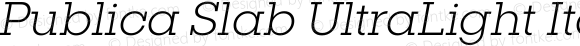 Publica Slab UltraLight Italic