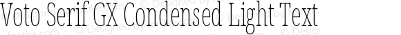 Voto Serif GX Condensed Light Text