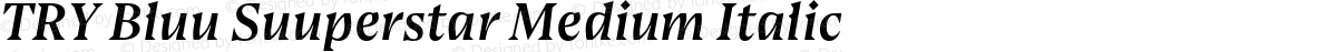 TRY Bluu Suuperstar Medium Italic