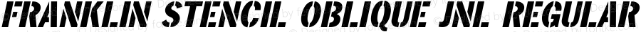 Franklin Stencil Oblique JNL Regular Version 1.000 - 2017 initial release